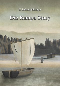 Die Rampa Story - Rampa, T. Lobsang