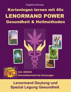 Kartenlegen lernen mit 40x LENORMAND POWER Gesundheit & Heilmethoden - Schulze, Angelina