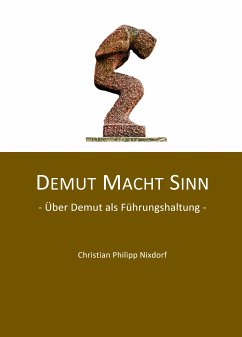 Demut macht Sinn (eBook, ePUB) - Nixdorf, Christian Philipp