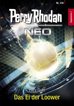 Das Ei der Loower / Perry Rhodan - Neo Bd.236 (eBook, ePUB) - Guth, Lucy