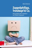 Zappelphilipp, Trotzkopf & Co. (eBook, ePUB)