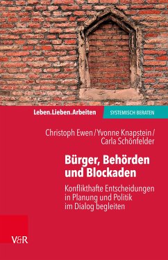 Bürger, Behörden und Blockaden (eBook, ePUB) - Christoph Ewen; Schönfelder, Carla; Yvonne Knapstein team ewen GbR