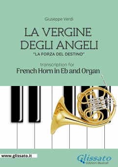 La Vergine degli Angeli - Eb French Horn and Organ (fixed-layout eBook, ePUB) - verdi, giuseppe