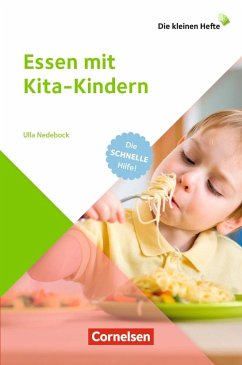 Die kleinen Hefte / Essen mit Kita-Kindern - Nedebock, Ulla