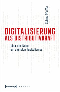 Digitalisierung als Distributivkraft - Pfeiffer, Sabine