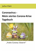 Coronavirus - Mein viertes Corona-Krise Tagebuch