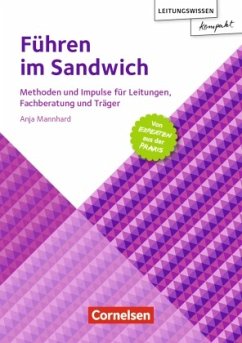 Führen im Sandwich - Mannhard, Anja