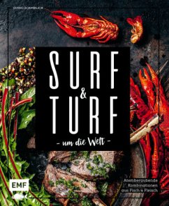 Surf & Turf um die Welt - Schmelich, Guido