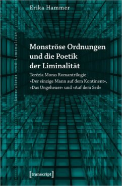 Monströse Ordnungen und die Poetik der Liminalität - Hammer, Erika