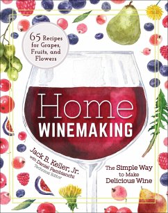 Home Winemaking (eBook, ePUB) - Keller, Jack