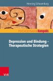Depression und Bindung – Therapeutische Strategien (eBook, ePUB)