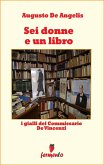 Sei donne e un libro - I gialli del Commissario De Vincenzi (eBook, ePUB)