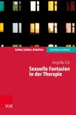 Sexuelle Fantasien in der Therapie (eBook, ePUB)