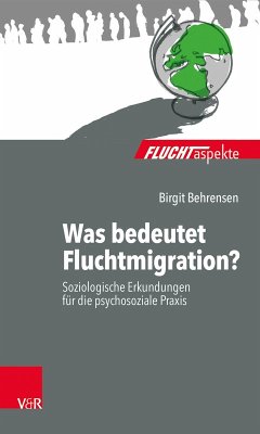 Was bedeutet Fluchtmigration? (eBook, ePUB) - Behrensen, Birgit