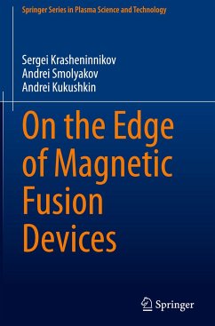 On the Edge of Magnetic Fusion Devices - Krasheninnikov, Sergei;Smolyakov, Andrei;Kukushkin, Andrei