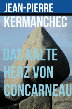 Das kalte Herz von Concarneau - Kermanchec, Jean-Pierre