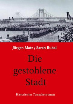 Die gestohlene Stadt - Sarah Rubal, Jürgen Matz