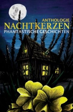 Nachtkerzen Phantastische Geschichten - Boose und andere, Ruth und andere