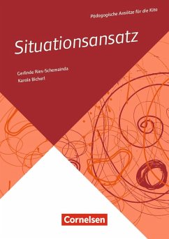 Pädagogische Ansätze für die Kita / Situationsansatz - Ries-Schemainda, Gerlinde;Bicherl, Karola