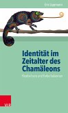 Identität im Zeitalter des Chamäleons (eBook, ePUB)