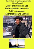 maritime gelbe Reihe bei Jürgen Ruszkowski / "Icke" fährt weiter zur See - Seefahrt damals: 1961 - 1970 - Teil 2 - Jungm