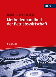Methodenhandbuch der Betriebswirtschaft - Nagel, Michael;Mieke, Christian;Teuber, Stephan