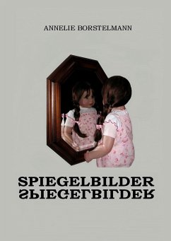 Spiegelbilder - Borstelmann, Annelie