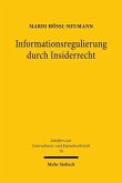 Informationsregulierung durch Insiderrecht Informationsregulierung durch Insiderrecht