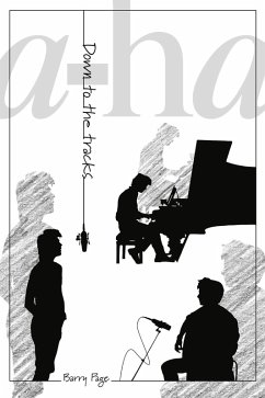 Cover A-ha: Down To The Tracks (eBook, ePUB)