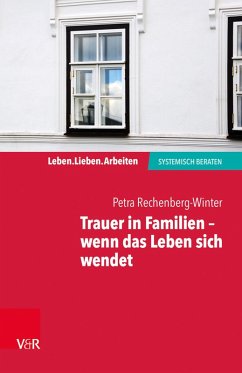 Trauer in Familien - wenn das Leben sich wendet (eBook, ePUB) - Rechenberg-Winter, Petra