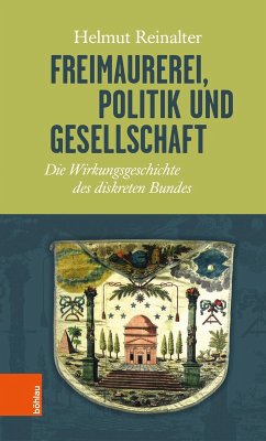 Freimaurerei, Politik und Gesellschaft (eBook, ePUB) - Reinalter, Helmut