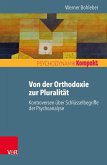 Von der Orthodoxie zur Pluralität - Kontroversen über Schlüsselbegriffe der Psychoanalyse (eBook, ePUB)