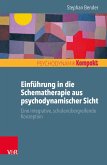 Einführung in die Schematherapie aus psychodynamischer Sicht (eBook, ePUB)