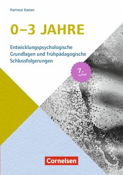 Entwicklungspsychologische Grundlagen / 0-3 Jahre (7. Auflage) - Kasten, Hartmut