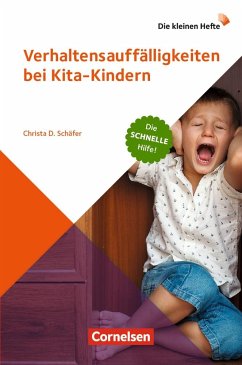 Die kleinen Hefte / Verhaltensauffälligkeiten bei Kita-Kindern - Schäfer, Christa