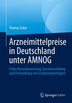 Arzneimittelpreise in Deutschland unter AMNOG - Ecker, Thomas
