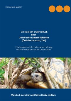 Ein ziemlich anderes Buch über Griechische Landschildkröten (Östliche Unterart, Thb) - Müller, Hannelore