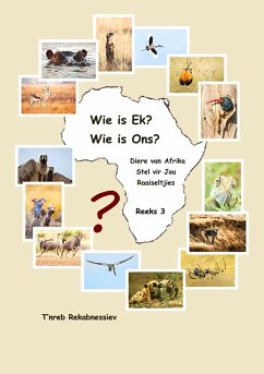 Cover Wie is Ek? Wie is Ons? Diere van Afrika Stel vir Jou Raaiseltjies - Reeks 3 (eBook, ePUB)
