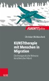 KUNSTtherapie mit Menschen in Migration (eBook, ePUB)