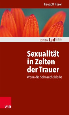 Sexualität in Zeiten der Trauer (eBook, ePUB) - Roser, Traugott