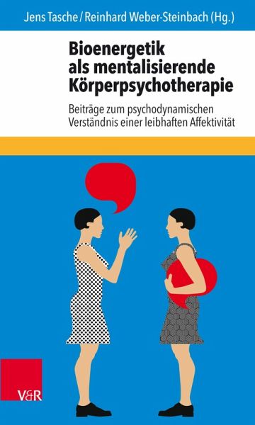 Bioenergetik als mentalisierende Körperpsychotherapie (eBook, ePUB)