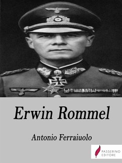 Erwin Rommel (eBook, ePUB) - Ferraiuolo, Antonio