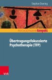 Übertragungsfokussierte Psychotherapie (TFP) (eBook, ePUB)