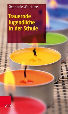 Trauernde Jugendliche in der Schule (eBook, ePUB) - Witt-Loers, Stephanie