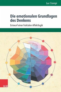 Die emotionalen Grundlagen des Denkens (eBook, ePUB) - Ciompi, Luc