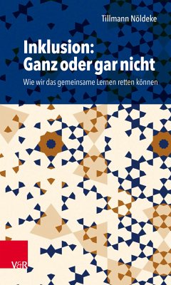 Inklusion: Ganz oder gar nicht (eBook, ePUB) - Nöldeke, Tillmann