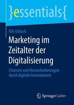 Marketing im Zeitalter der Digitalisierung - Urbach, Nils