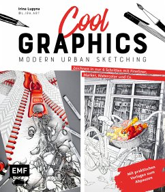 Cool Graphics - Modern Urban Sketching - Zeichnen in nur 6 Schritten mit Fineliner, Marker, Watercolor und Co. - Lupyna, Irina