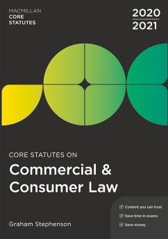 Core Statutes on Commercial & Consumer Law 2020-21 - Stephenson, Graham