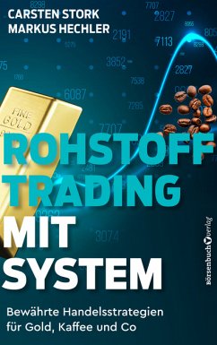Rohstoff-Trading mit System - Hechler, Markus;Stork, Carsten